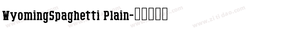WyomingSpaghetti Plain字体转换